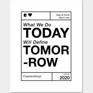 What We Do Today Will Define Tomorrow Posters and Art